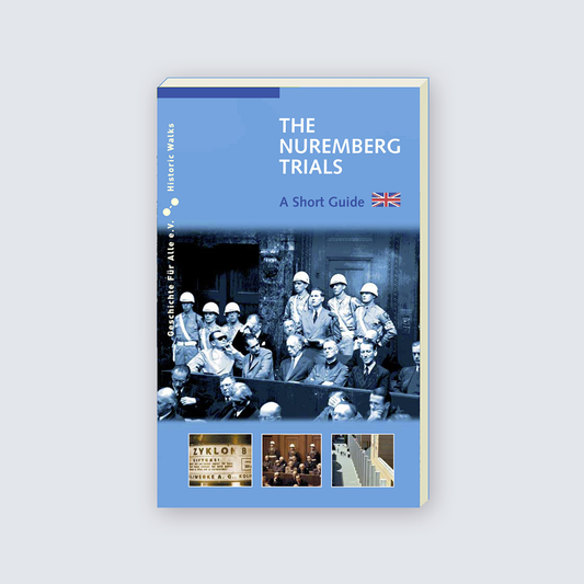 THE NUREMBERG TRIALS. A short guide