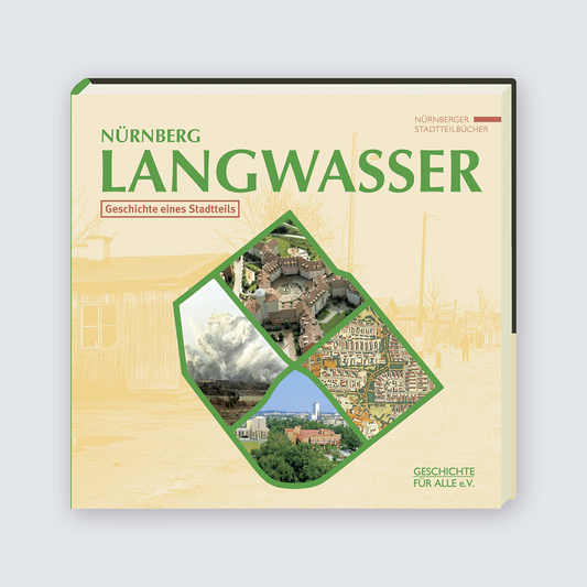 LANGWASSER. Geschichte eines Stadtteils