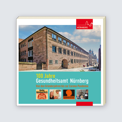 100 Jahre Gesundheitsamt Nürnberg